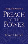 Using Illustrations to Preach With Power Paperback