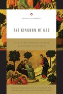 The Kingdom of God (Theology In Community Series) Paperback