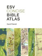 ESV Concise Bible Atlas Paperback
