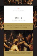 Fallen - a Theology of Sin (Theology In Community Series) Paperback