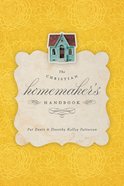 The Christian Homemaker's Handbook Paperback