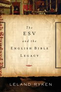 The ESV and the English Bible Legacy Paperback