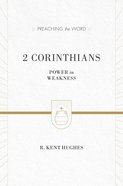 2 Corinthians - Power in Weakness (Preaching The Word Series) Hardback
