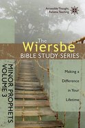 Minor Prophets (Volume 3) (Wiersbe Bible Study Series) Paperback