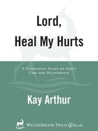 Lord, Heal My Hurts eBook