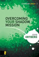 Overcoming Your Shadow Mission (Leadership Library Series) eBook