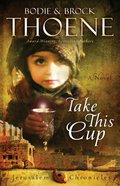Take This Cup (#02 in The Jerusalem Chronicles Series) eBook