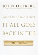 When the Game is Over, It All Goes Back in the Box Paperback