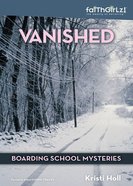 Vanished (#01 in Boarding School Mysteries Series) eBook