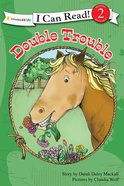 Double Trouble (I Can Read!2/horse Named Bob Series) eBook