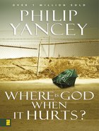 Where is God When It Hurts? eBook