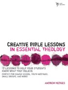 Creative Bible Lessons in Essential Theology eBook