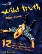Wild Truth Bible Lessons eBook