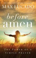 Before Amen: The Power of a Simple Prayer eBook