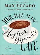 Miracle At the Higher Grounds Cafe eBook