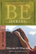 Be Daring (Acts 13-28) (Be Series) eBook