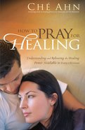 How to Pray For Healing Paperback