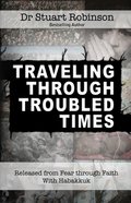 Traveling Through Troubled Times eBook