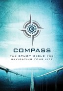 Compass: The Study Bible For Navigating Your Life eBook