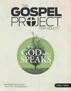 The God Who Speaks (Small Group Member Book) (Gospel Project For Adults Series) eBook