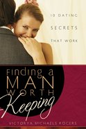 Finding a Man Worth Keeping eBook