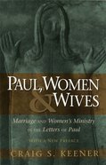 Paul, Women, and Wives eBook