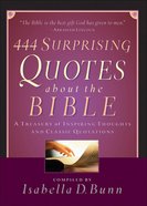 444 Surprising Quotes About the Bible eBook