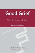 Good Grief: A Constructive Approach to the Problem eBook