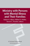 Ministry With Persons With Mental Illness and Their Families eBook