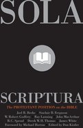 Sola Scriptura: The Protestant Position on the Bible (2nd Edition) eBook