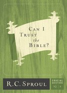 Can I Trust the Bible? (#02 in Crucial Questions Series) eBook