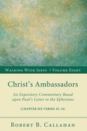 Christ's Ambassadors (Ephesians 6: 10-24) (#08 in Walking With Jesus (Resource Publications) Series) Paperback
