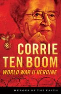 Corrie Ten Boom (Heroes Of The Faith Series) eBook