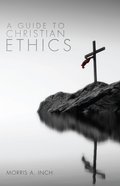 A Guide to Christian Ethics Paperback