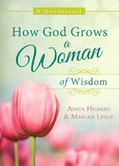 How God Grows a Woman of Wisdom eBook