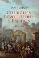 Churches, Revolutions and Empires (1789-1914) eBook