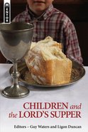 Children and the Lord's Supper (Mentor Series) eBook