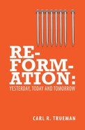 Reformation: Yesterday, Today, Tomorrow eBook