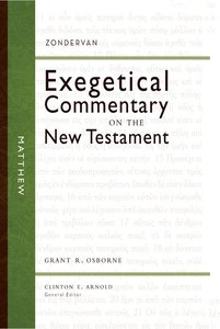 Matthew (Zondervan Exegetical Commentary Series On The New Testament) Matthew (Zondervan Exegetical Commentary Series On The New Testament)