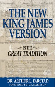 New King James Version: The in the Great Tradition New King James Version: The in the Great Tradition