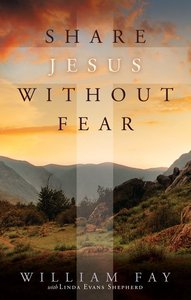 Share Jesus Without Fear Share Jesus Without Fear