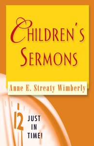 Childrens Sermons (Just In Time Series) Childrens Sermons (Just In Time Series)