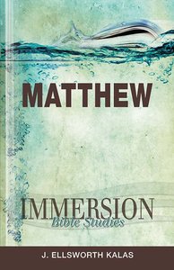 Matthew (Immersion Bible Study Series) Matthew (Immersion Bible Study Series)