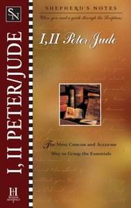 1 & 2 Peter, Jude (Shepherds Notes Series) 1 & 2 Peter, Jude (Shepherds Notes Series)