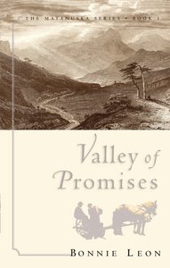 Valley of Promises (#01 in Matanuska Series) Valley of Promises (#01 in Matanuska Series)