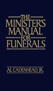 The Ministers Manual For Funerals The Ministers Manual For Funerals