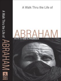 Nibs: A Walk Thru the Life of Abraham Nibs: A Walk Thru the Life of Abraham