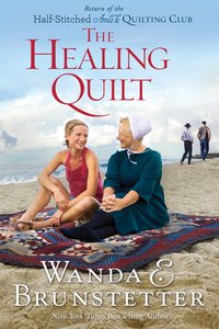 The Healing Quilt (Large Print) (#03 in Half-stitched Amish Quilting Club Series) The Healing Quilt (Large Print) (#03 in Half-stitched Amish Quilting Club Series)