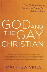 God and the Gay Christian: The Biblical Case in Support of Same-Sex Relationships God and the Gay Christian: The Biblical Case in Support of Same-Sex Relationships