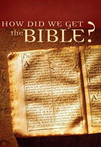 Value Books: How Did We Get the Bible? Value Books: How Did We Get the Bible?